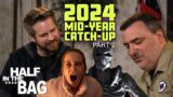 Half in the Bag: 2024 Mid-year Catch-up (part 2 of 2)