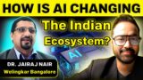 How AI Is Transforming Indian Ecosystem? Ft. Dr. Jairaj Nair Prof IT Welingkar Bangalore