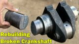 How Expert Mechanic Magically Restores Two-Piece Broken Crankshaft Pieces | Rebuilding Crankshaft