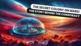 Humans Live on Mars! The Untold Story of a Secret Colony