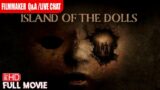 ISLAND OF THE DOLLS | WORLD PREMIERE | MAY 17th 2024 7pm PST| FULL HD HORROR MOVIE | TERROR FILMS