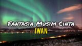 Iwan – Fantasia Musim Cinta (lirik)