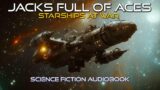 Jacks Full of Aces Complete Audiobook | Starships at War | Free Science Fiction