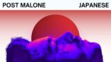 Japanese (Unreleased) – Post Malone Mixtapes and Rare Tracks