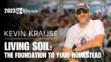 Kevin Krause: Living Soil – The Foundation to Your Homestead (2023)