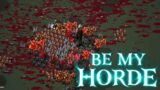 Kill & Rise Your Own Undead Army!! | Be My Horde