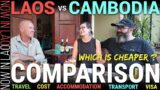 LAOS vs CAMBODIA | Travel – Cost – Accomm' – Transport – Visa