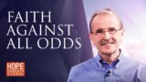 Lesson 5: Faith Against All Odds
