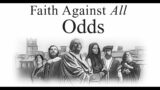 Lesson 5 : Sabbath School ~ "Faith Against All Odds"  ~ Roberta Little