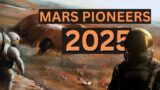 MARS PIONEERS / 2025, How Will the 100 Pioneers Going to Mars Survive, and Can They Return to Earth?
