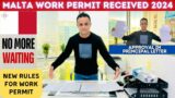 Malta Work Permit Received 2024 | Malta Approval Letter Current Processing Time & New Rules