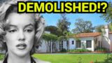 Marilyn's House to be DEMOLISHED  **UPDATE**