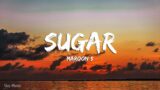 Maroon5 – Sugar (Lyrics)