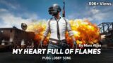 Mars Atlas – My Heart Full Of Flames (PUBG Lobby Song), (5Hz Bass Boosted) | Full HD 1080p60