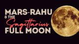 Mars with the North Node (Rahu) & the Full Moon Sagittarius | May 2024