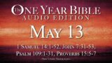 May 13 – One Year Bible Audio Edition