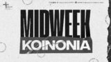 Midweek Koinonia | The LOGIC Church Lagos Island | 22nd May 2024