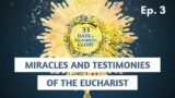Miracles & Testimonies Ep 3