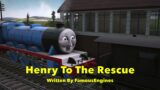 More From The Railway Engines – Story 4 – Henry To The Rescue