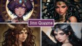 Most Powerful Jinn Queens | (And the supernatural abilities they grant)