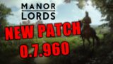 NEW PATCH Manor Lords Patch 0.7.960 Campaign