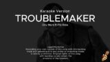 Olly Murs ft Flo Rida – Troublemaker (Karaoke Version)