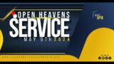 Open Heavens Service || Thursday May 9th, 2024