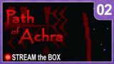 Path of Achra 02 – Snakes and Blood!