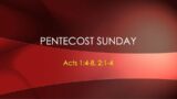 Pentecost Sunday | Acts 1:4-8; 2:1-4 | Pastor John Eastwood
