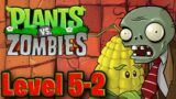 Plants vs. Zombies (2009) | 5-2 [NO Commentary] [ROOF TOP DAYTIME]