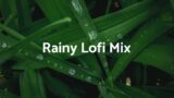 Rainy Lofi Mix – Soft Lofi Mix [lofi hip hop/chill beats]