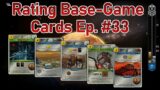 Rating Base Game Cards – Ep. #33