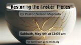 Restoring the Broken Pieces – Pastor Nelson Mercado