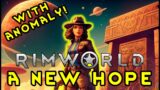 RimWorld: A New Hope [Anomaly DLC!] – Ep 24