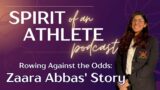 Rowing Against the Odds: Zaara Abbas' Story