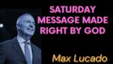 SATURDAY MESSAGE Made Right by God – Max Lucado Message