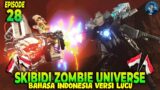 SKIBIDI TOILET ZOMBIE UNIVERSE 028 BAHASA INDONESIA