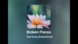 Sad Music : Broken Pieces