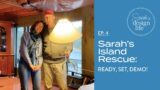 Sarah's Island Rescue | Ep. 4: Ready, set, demo!