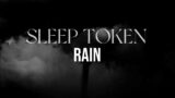 Sleep Token – Rain (Lyric Video)