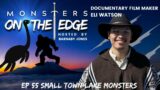 Small Town Lake Monsters with Guest Eli Watson | Monsters on the Edge #55