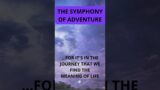 THE SYMPHONY OF ADVENTURE #motivation #quotes #facts #affirmations #inspiration