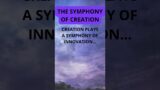 THE SYMPHONY OF CREATION #motivation #quotes #facts #affirmations #life #inspiration #motivational