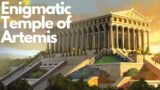 The Enigmatic Temple of Artemis: A Journey Through Time