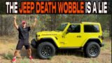 The Jeep Death Wobble Has NEVER Happened