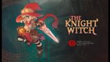 The Knight Witch GAMEPLAY PART2