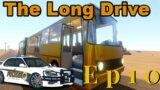 The Long Drive | Ep 10 Turbo Diet | Police Chace, Murder Death Kill!