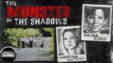 The Monster In The Shadows: The Case Of Brian King & Christina Benjamin