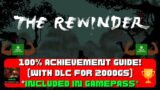 The Rewinder – 100% Achievement Guide! (WITH DLC for 2000GS) *Included In Gamepass*