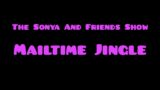 The Sonya And Friends Show – Mailtime Jingle! For @heyitzpuppies618